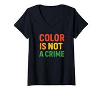 Femme La Couleur n'est Pas Un Crime - Déclaration audacieuse Contre Le racisme T-Shirt avec Col en V
