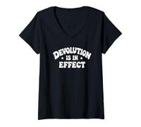 Femme La dévolution est en Effet. Politique, Opinion, Sarcasme T-Shirt avec Col en V