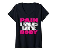 Femme La Douleur n'est Que la faiblesse quittant Le Corps T-Shirt avec Col en V