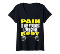 Femme La Douleur n'est Que la faiblesse quittant Le Corps T-Shirt avec Col en V