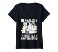 Femme La généalogie n'est Pas mortelle mais C'est Un généalogiste des Maladies Graves T-Shirt avec Col en V