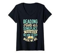 Femme La lecture nous donne un endroit où aller quand nous devons rester où T-Shirt avec Col en V