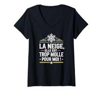 Femme La neige, elle est trop molle pour moi ! T-Shirt avec Col en V