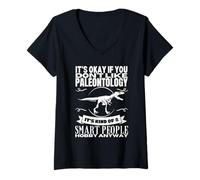 Femme La paléontologie est pour Les Gens intelligents Paléontologue drôle T-Shirt avec Col en V