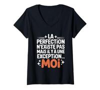 Femme La Perfection n'existe Pas mais il y a Une Exception... Moi T-Shirt avec Col en V