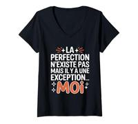 Femme La Perfection n'existe Pas mais il y a Une Exception... Moi T-Shirt avec Col en V