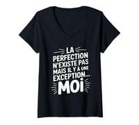 Femme La Perfection n'existe Pas mais il y a Une Exception... Moi T-Shirt avec Col en V