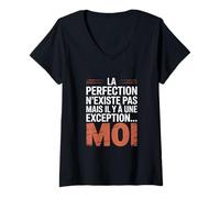 Femme La Perfection n'existe Pas mais il y a Une Exception... Moi T-Shirt avec Col en V