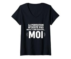 Femme La Perfection n'existe Pas mais il y a Une Exception Moi T-Shirt avec Col en V