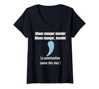 Femme La ponctuation sauve des vies, Allons manger! T-Shirt avec Col en V