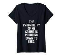 Femme la probabilité Que Je m'en Soucie est Arrondie à zéro C'est drôle T-Shirt avec Col en V