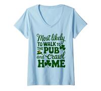 Femme La Saint-Patrick est la plus susceptible de marcher au pub et de ramper à la maison T-Shirt avec Col en V