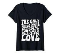 Femme La Seule Chose Plus puissante Que la Haine, C'est l'amour T-Shirt avec Col en V