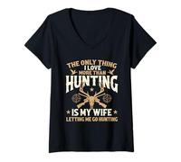 Femme La Seule Chose Que J'aime Plus Que la Chasse, C'est ma Femme - Hunter T-Shirt avec Col en V