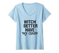 Femme La sorcière ferait Mieux de Prendre Mes Bonbons T-Shirt avec Col en V
