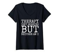 Femme La thérapie ne Fonctionne Pas mais Je ne suis Pas Non Plus T-Shirt avec Col en V