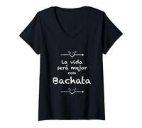 Femme La Vida será Mejor Con Bachata - Bachata de Danse Latine Mignonne T-Shirt avec Col en V