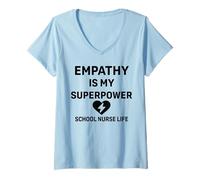 Femme La vie d'infirmière scolaire - L'empathie est mon super pouvoir | Soutien aux étudiants T-Shirt avec Col en V