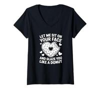 Femme Laisse-Moi m'asseoir sur Ton Visage et Te glacer comme Un Beignet T-Shirt avec Col en V
