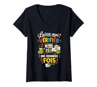 Femme Laisse Moi vérifier Une dernière Fois Comptable T-Shirt avec Col en V