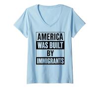 Femme L'Amérique a été construite par des immigrants protestation Migra Pride Chicano T-Shirt avec Col en V