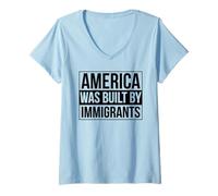 Femme L'Amérique a été construite par des immigrants protestation Pride Migra mexicain T-Shirt avec Col en V
