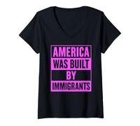 Femme L'Amérique a été construite par des immigrés Qui protestent Contre la Migration T-Shirt avec Col en V