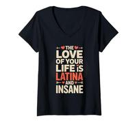 Femme L'amour de ta vie est latina et folle amusante T-Shirt avec Col en V