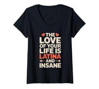 Femme L'amour de ta vie est latina et folle T-Shirt avec Col en V