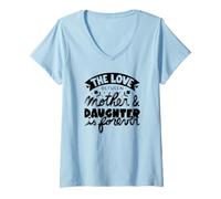 Femme L'amour entre mère et fille est éternel - Funny Mom T-Shirt avec Col en V