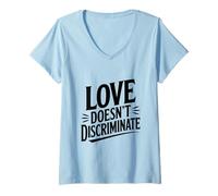 Femme l'amour ne Fait Pas de Discrimination, égalité, Message de fierté T-Shirt avec Col en V