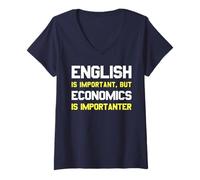 Femme L'anglais est important mais l'économie est une blague d'importateur T-Shirt avec Col en V