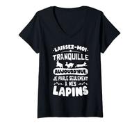 Femme Lapin Mignon Femme Fille Je parle seulement à mes Lapins T-Shirt avec Col en V