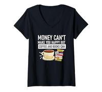 Femme L'argent ne rend pas heureux, mais le café et les livres le peuvent T-Shirt avec Col en V