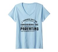 Femme L'art d'être parent, je m'en suis bien sorti Humour familial T-Shirt avec Col en V