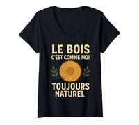 Femme Le Bois C'est comme Moi Toujours Naturel T-Shirt avec Col en V
