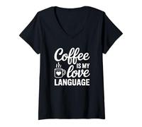 Femme Le café est Mon langage d'amour - Funny Coffee Addict T-Shirt avec Col en V