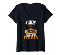 Femme Le Code est comme l'humour, Quand Vous devez l'expliquer, C'est Mauvais T-Shirt avec Col en V