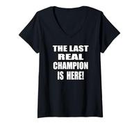 Femme Le dernier Vrai Champion est là | Pro Wrestling T-Shirt avec Col en V