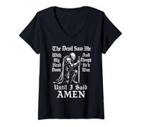 Femme Le diable m'a vu de ma tête et a cru qu'il avait gagné, jusqu'à ce que je dise Amen T-Shirt avec Col en V