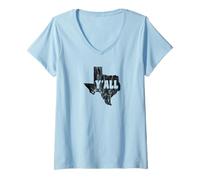 Femme Le dicton texan : « Vous tous », Dallas, Fort Worth, Austin, San Antonio T-Shirt avec Col en V