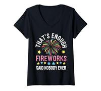 Femme Le Directeur des Feux d'artifice Qui est Assez de Feux d'artifice a Dit Que Personne n'a jamais T-Shirt avec Col en V