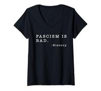 Femme Le fascisme est Une Mauvaise Citation - Une leçon d'histoire Sarcastique T-Shirt avec Col en V