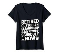 Femme Le Gardien retraité nettoie Mon Propre Emploi du Temps Maintenant T-Shirt avec Col en V