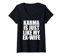 Femme Le Karma est comme Mon ex Femme T-Shirt avec Col en V