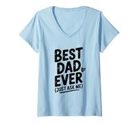 Femme Le Meilleur Papa de Tous Les Temps, Just Ask Me Humorous for Fathers T-Shirt avec Col en V