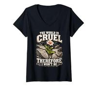 Femme Le Monde est Cruel, C'est Pourquoi Je ne Serais Pas Aimable T-Shirt avec Col en V