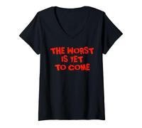 Femme Le Pire Est Encore À Venir. Changement Climatique Crise T-Shirt avec Col en V