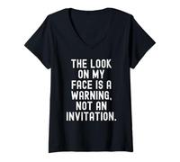 Femme Le Regard sur Mon Visage est Un Avertissement, Pas Une Invitation Bold T-Shirt avec Col en V