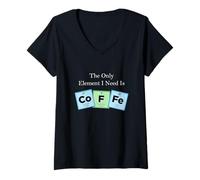Femme Le Seul élément Dont J'Ai Besoin est Le Tableau périodique du café Science 2 T-Shirt avec Col en V
